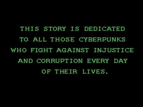 This Talk Is Dedicated To All The Cyberpunks In the World Fighting Injustice Everyday
